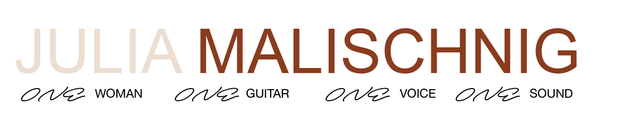 Julia Malischnig - One woman one guitar one voice one sound