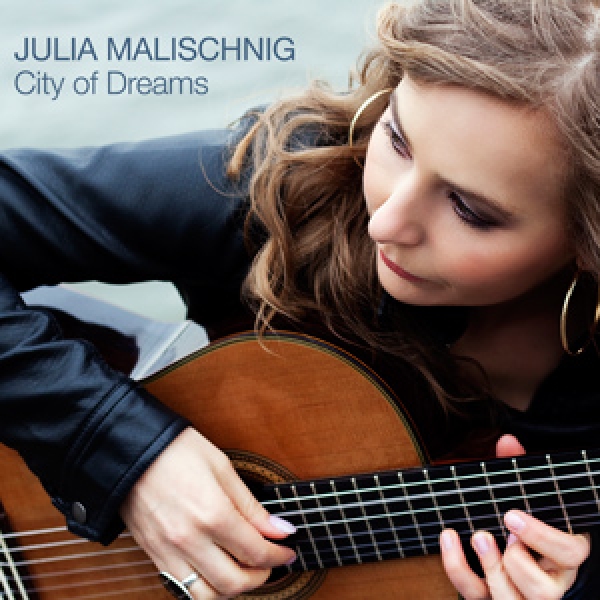 Julia Malischnig - City of Dreams